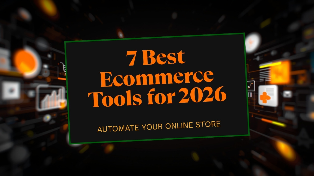 7 Best Ecommerce Merchandising Tools to Automate Your Store (2026)